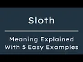 What Does Sloth Mean Sloth Meaning in English With 5 Example Sentences