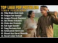 Download Lagu LAGU POP NOSTALGIA 80 - 90AN PALING BANYAK DICARI || Tembang Kenangan Populer Teman Di Perjalanan
