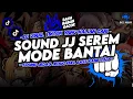 Lagu DJ SOUND JJ SEREM ELITE CEES COCOK BUAT MODE BANTAI FULL BASS GACOR VIRAL TERBARU 2025🎧 VOL.02.