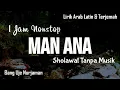 Download Lagu Man Ana [ Sholawat Tanpa Musik ] 1 Jam Nonstop || Lirik Arab, Latin \u0026 Terjemah