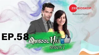 Qubool Hai S1 Full Episode 58 Hindi Dubbed Bahasa Zee Bioskop 