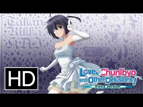 Love, Chunibyo & Other Delusions: Rikka Version - Official Trailer