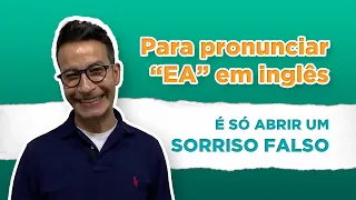 A PRONÚNCIA DO "EA" EM INGLÊS