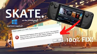 SKATE Steam Deck windows driver error fix How to play SKATE on dual boot windows