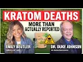 Dr Duke Johnson Reveals Why Kratom Deaths May Be Underreported
