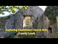 Exploring Castletown Church Ruin in County Louth