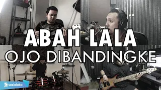 abah lala ojo dibandingke rock cover by sanca records