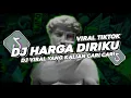 Download Lagu DJ HARGA DIRIKU X SUARAMU SYAIRKU VIRAL TIKTOK 2023 FULL BASS TERBARU