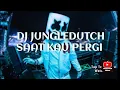 Lagu DJ JUNGLEDUTCH SAAT KAU PERGI ( Speed Up ) { Arjuna X } ✓