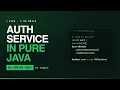 BroadcastBuilding an Auth Service in Pure Java No Spring Boot No Magic Live