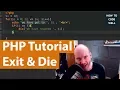 PHP Tutorial Exit and Die How to quit a PHP script