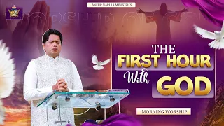 the first hour with god morning worship 11 07 2026 ankurnarulaministries