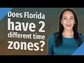 Does Florida have 2 different time zones