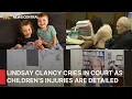 FULL TRIAL Lindsay Clancy Cries As Doctor Explains Children s Fatal Injuries AB1P