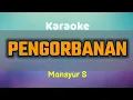 Download Lagu PENGORBANAN Karaoke Mansyur S