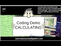 -Calculations Demo - absolute beginner series by www teachyourselfpython com