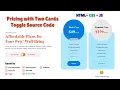 How to Create a Responsive Pricing with Two Cards Toggle Using HTML CSS and JavaScript Source Code