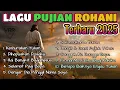 Download Lagu LAGU PUJIAN ROHANI TERBARU 2025 - LAGU ROHANI KRISTEN TERBARU 2025