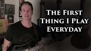 The First Thing I Play Everyday - Guitar Warmup