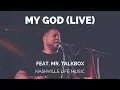 My God (Live) feat. Mr. Talkbox