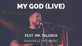 Download My God (Live) feat. Mr. Talkbox MP3