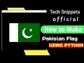 How To Create Pakistan Flag Using Python Creating the Pakistan Flag Using Python