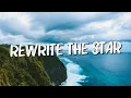 Download Lagu Rewrite The Stars - James Arthur (Lyrics) || Jaymes Young, Ed Sheeran (Mix Lyrics)