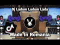 Download Lagu DJ LADUM LADUM LADA MADE IN ROMANIA || SOUND TIKTOK 2025