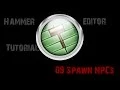 Hammer Editor Tutorial 09 - Spawn NPCs