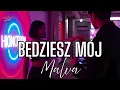 Lagu Będziesz mój- Malva