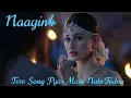 Download Lagu Tere Song Pyaar Main Nahi Todna.Pamela Jain - New Song DownloadNaagin4 Srial.com 2020