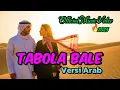 Download Lagu 💫TABOLA BALE Arabic Version🔥 Viral 2025 ~ Official Music Video