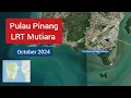 Download Lagu LRT MUTIARA PENANG (OCTOBER 2024)