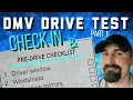 DMV Drive Test Part 1 - Checking in Pre-Drive checklist