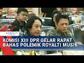 Download Lagu Komisi XIII DPR Gelar Rapat Bahas Polemik Royalti Musik, Ariel NOAH Angkat Bicara