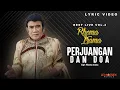 Download Lagu Rhoma Irama - Perjuangan Dan Doa (Lyric Video)