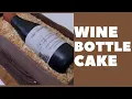 Wine Bottle Cake