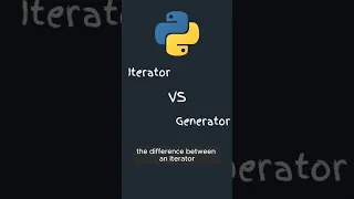 The Difference Between Iterator and Generator in Python