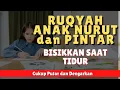 Download Lagu SUPER AMPUH! RUQYAH Agar Anak NURUT dan PINTAR