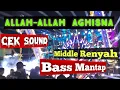 Lagu DJ CEK SOUND SHOLAWAT SLOW|| ALLAH ALLAH AGHISNA ENAK BANGET MIDDLE, BASS MANTAP#dj #viral#djterbaru