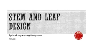 Python Programming Assignment 0201 StemAndLeaf Design