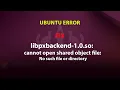 UBUNTU FIX libpxbackend-1 0 so cannot open shared object file No such file or directory