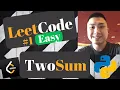 LeetCode - Two Sum in Python Multiple Solutions Explanations and Complexity Analysis