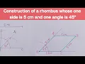 How To Draw A Rhombus When It s One Side And One Angle Are Given
