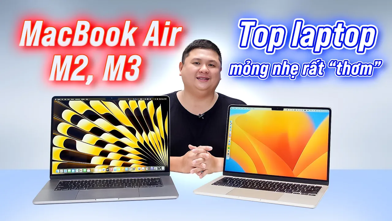 Outline Video MacBook Air M2 & M3: laptop mỏng nhẹ đáng mua nhất hiện nay?