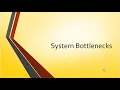 System Bottleneck