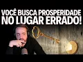 Download Lagu VOCÊ BUSCA PROSPERIDADE NO LUGAR ERRADO!
