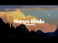Download Lagu ANDMASH | Hanya Rindu (tiktok version)