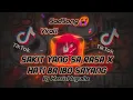 Lagu DJ TIKTOK Sadboys! SAKIT YANG SA RASA X HATI BA IBO SAYANG - ( HarrisNugraha ) New!!!