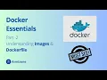 Understanding Docker Images Dockerfile - Part 2 Docker Essentials What is Docker Hub